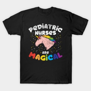 Pediatric Nurses Are Magical T-Shirt